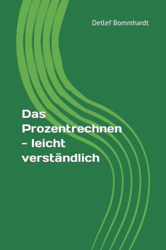 Das Prozentrechnen - leicht verständlich