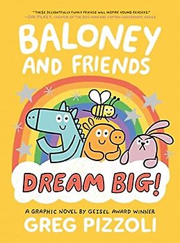 Baloney and Friends: Dream Big!