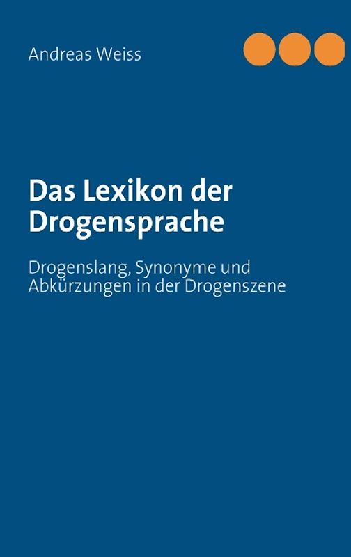 Das Lexikon der Drogensprache