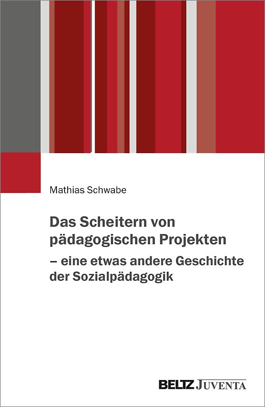 Das Scheitern von pädagogischen Projekten – zudem eine etwas andere Geschichte der Sozialpädagogik
