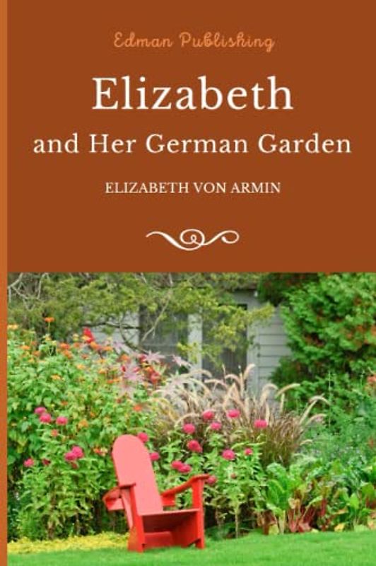 Elizabeth and Her German Garden