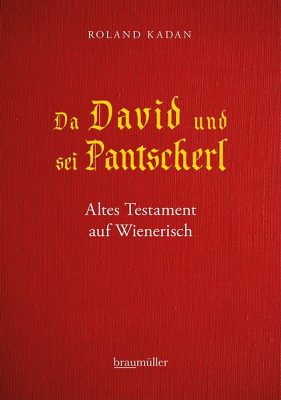 Da David und sei Pantscherl