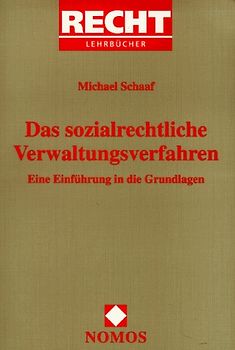 Das sozialrechtliche Verwaltungsverfahren. Eine Einführung in die Grundlagen