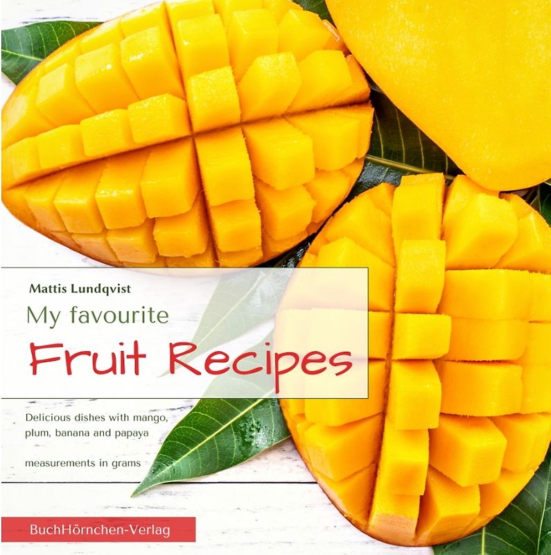 My favourite Fruit Recipes