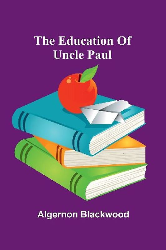 The Education Of Uncle Paul