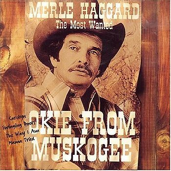 Merle Haggard - Okie from Muskogee
