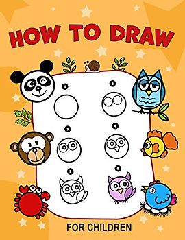 How to draw for children: Color activity book for children. Ideal for toddlers / kindergarten from 4 years old. Very simple drawings of animals.