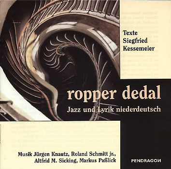 Ropper dedal. Literatur und Jazz auf CD