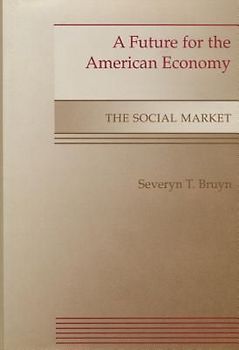 A Future for the American Economy: The Social Market