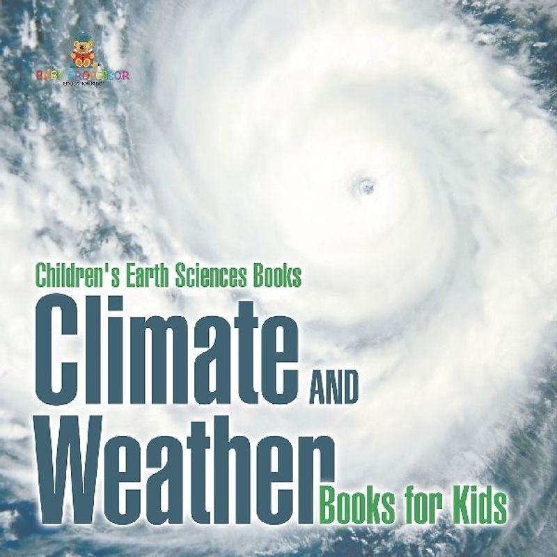 Climate and Weather Books for Kids | Children's Earth Sciences Books