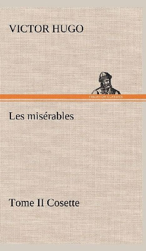 Les misérables Tome II Cosette