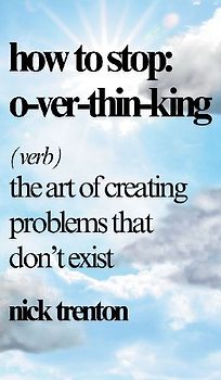 How to Stop Overthinking