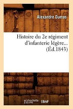 Histoire Du 2e Régiment d'Infanterie Légère (Éd.1843)