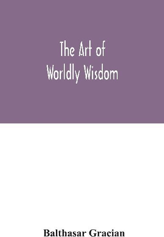 The art of worldly wisdom
