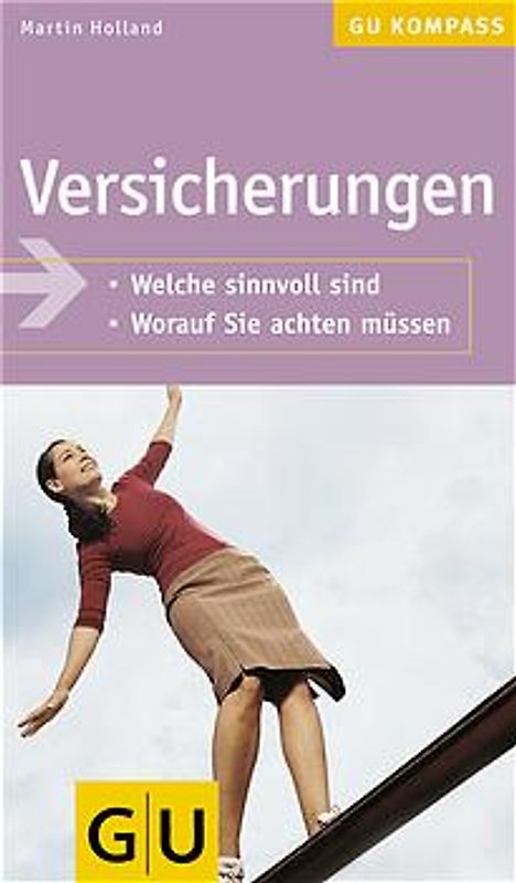 Versicherungen. Welche sinnvoll sind. Worauf Sie achten müssen