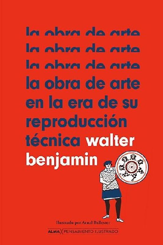 La Obra de Arte En La Era de Su Reproducción Técnica