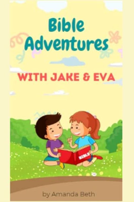 Bible Adventures with Jake & Eva