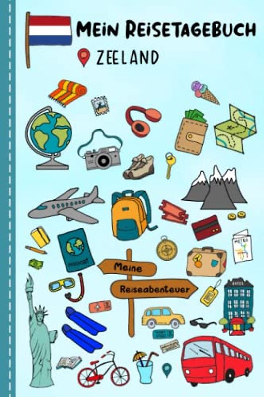 Reisetagebuch für Kinder Zeeland: Niederlande Urlaubstagebuch zum Ausfüllen,Eintragen,Malen,Einkleben für Ferien & Urlaub A5, Aktivitätsbuch & ... Kinder Buch für Reise & unterwegs