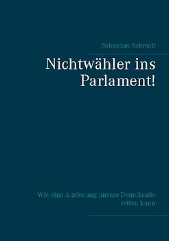Nichtwähler ins Parlament!