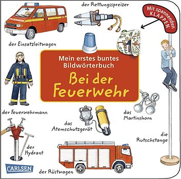 Mein erstes buntes Bildwörterbuch: Bei der Feuerwehr
