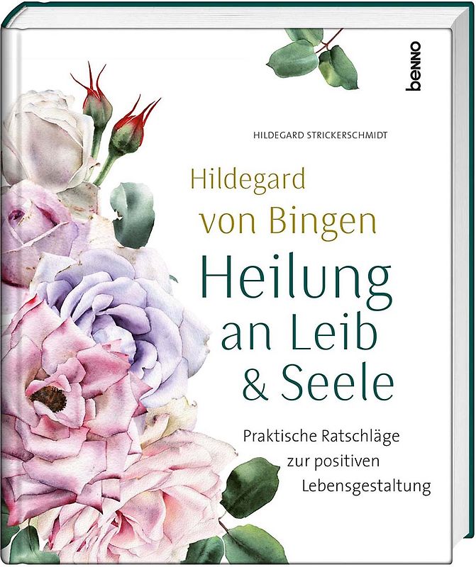 Hildegard von Bingen - Heilung an Leib und Seele