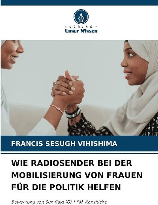 WIE RADIOSENDER BEI DER MOBILISIERUNG VON FRAUEN FÜR DIE POLITIK HELFEN