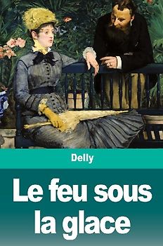 Le feu sous la glace