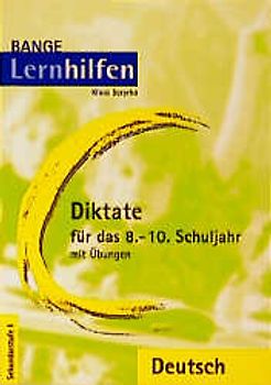 Diktate für das 8.-10. Schuljahr (neue Rechtschreibung)