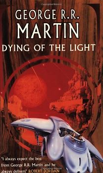 Dying of the Light - George R. R. Martin