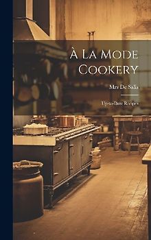 À La Mode Cookery; Up-to-date Recipes