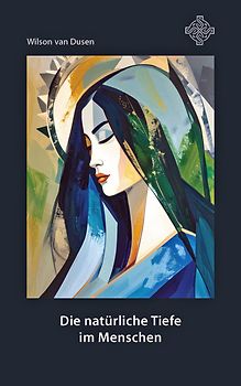 Die natürliche Tiefe im Menschen