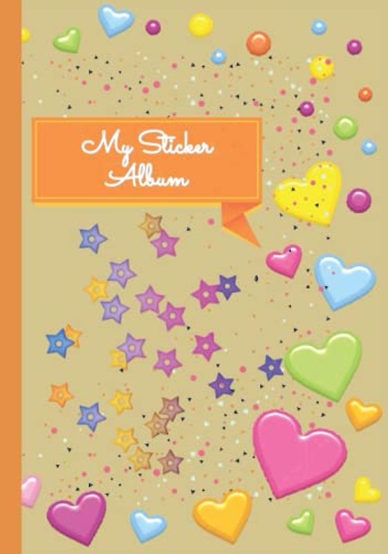 My Sticker Album: Collection Book For Kids - Sticker Collecting Album - Suitable Size.