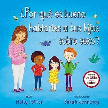 Por Que Es Bueno Hablarles a Tus Hijos Sobre Sexo?