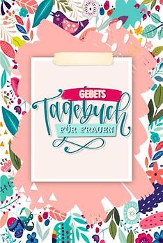 Gebetstagebuch für Frauen