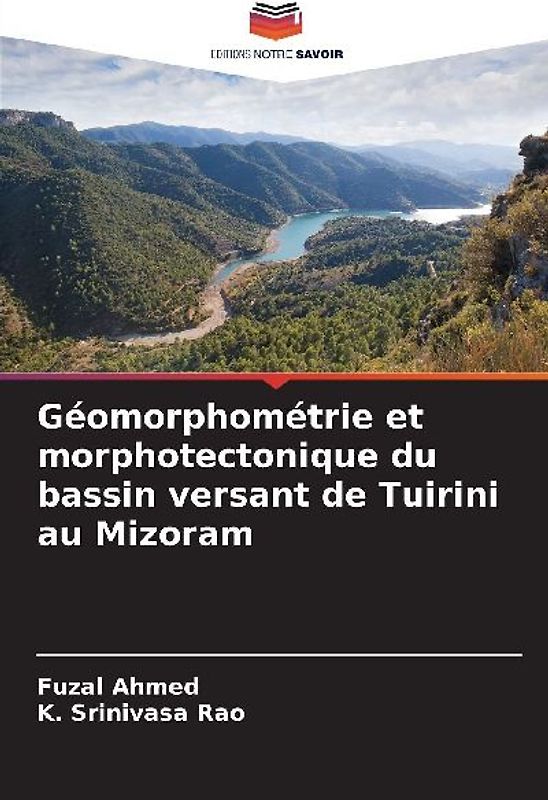 Géomorphométrie et morphotectonique du bassin versant de Tuirini au Mizoram