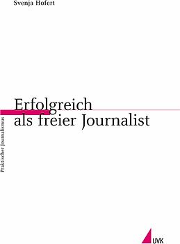 Erfolgreich als freier Journalist