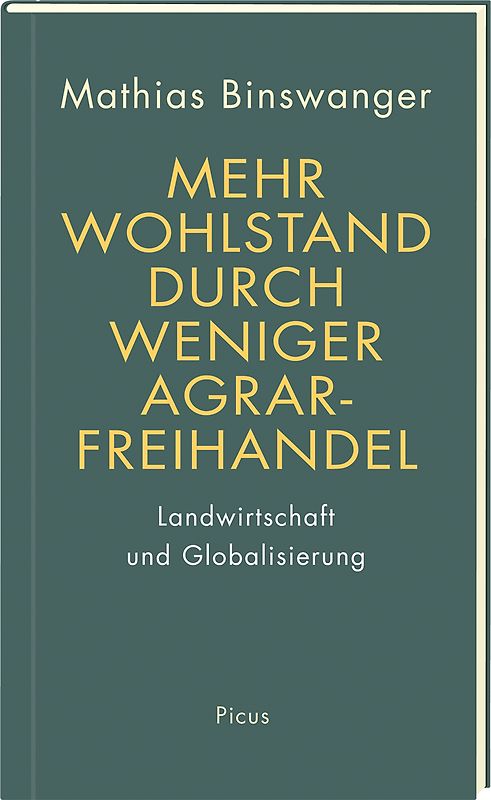 Mehr Wohlstand durch weniger Agrarfreihandel