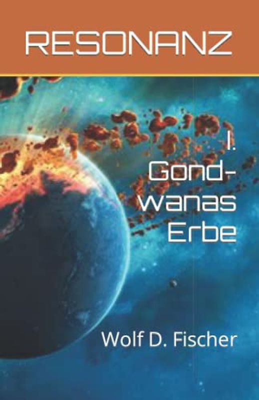 RESONANZ: I. Gondwanas Erbe