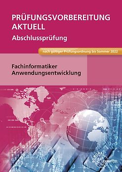 Prüfungsvorbereitung aktuell - Fachinformatiker Anwendungsentwicklung