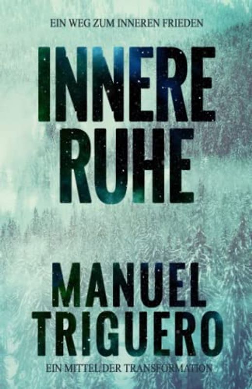 Innere Ruhe: Ein Weg zum inneren Frieden