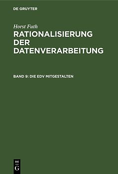 Horst Futh: Rationalisierung der Datenverarbeitung / Die EDV mitgestalten