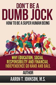 DON'T BE A DUMB JOCK How To Be A Super Human Being