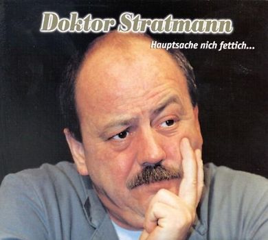 Doktor Stratmann - Hauptsache Nich' Fettich