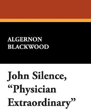 John Silence, Physician Extraordinary