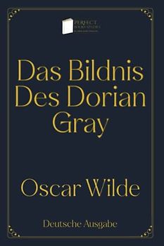 Das Bildnis Des Dorian Gray: Dark Version (Perfect Books Studio Edition)