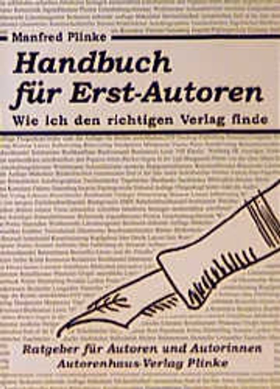 Handbuch für Erst-Autoren und Autorinnen. Wie ich den richtigen Verlag finde