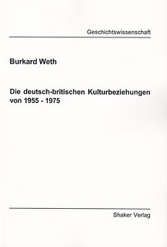Die deutsch-britischen Kulturbeziehungen von 1955 - 1975