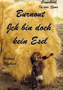 Burnout Ich bin doch kein Esel