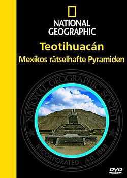 Teotihuacan - Mexikos rätselhafte.. Mexikos rätselhafte Pyramiden DVD