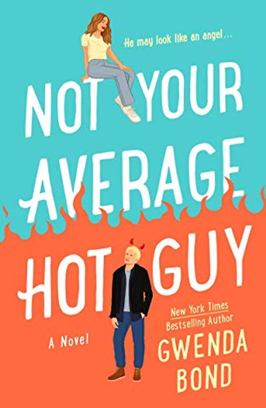 Not Your Average Hot Guy: A Novel